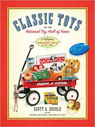 Classic Toys of the National Toy Hall of Fame