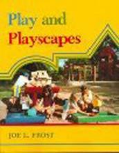 Play and Playscapes Play and Playscapes