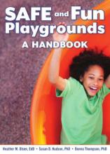 SAFE and Fun Playgrounds: A Handbook SAFE and Fun Playgrounds: A Handbook