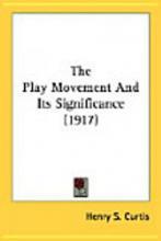 The Play Movement and Its Significance