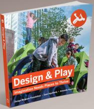 Design & Play: Imagination Needs Places to Thrive