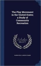 The Play Movement in the United States The Play Movement in the United States