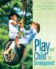 Play and Child Development Play and Child Development