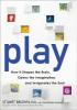 Play: How It Shapes the Brain, Opens the Imagination, and Invigorates the Soul