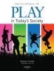 Encyclopedia of Play in Today's Society