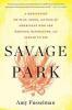 Savage Park, A Meditation on Play, Space, and Risk for Americans who are Nervous, Distracted, and Afraid to Die 